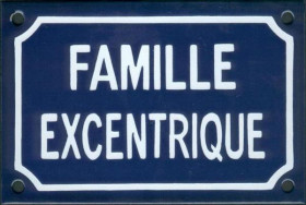 Famille excentrique