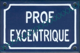 Prof excentrique